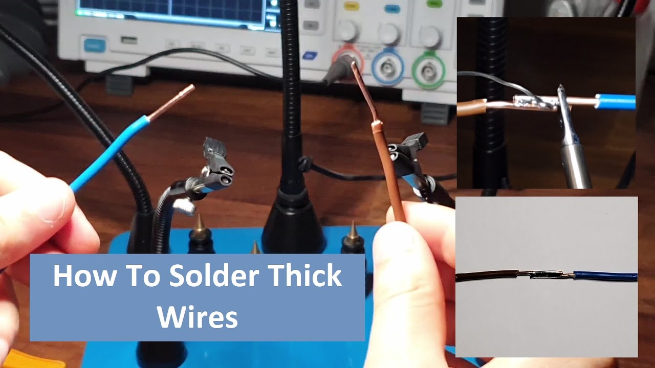 How to Solder Thick Wires Together
