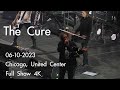 The cure 20230610 chicago united center  full show 4k