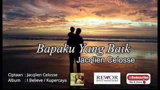 ALBUM WORSHIP JACQLIEN CELOSSE - BAPAKU YANG BAIK   - ALBUM  I BELIEVE / KUPERCAYA