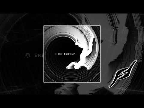 Enei - Sinking VIP