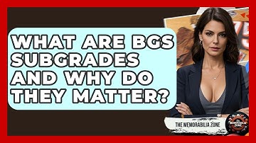 What Are BGS Subgrades And Why Do They Matter? - The Memorabilia Zone