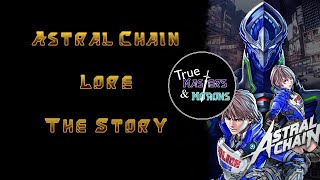 Astral Chain Lore: The Story