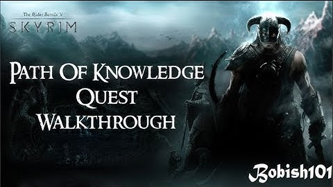 Dragonborn: The Path of Knowledge Quest Walkthrough (Tutorial)