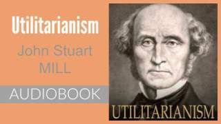 Utilitarianism by John Stuart Mill - Audiobook
