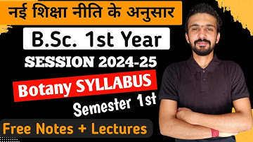 B.Sc. 1st Year Botany Syllabus 2024-25 | Bsc 1st Semester Botany Syllabus || By Dadhich Sir