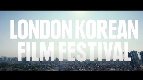 London Korean Film Festival 2024 Trailer