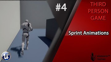 Unreal Engine 4 - Complete Third Person Game Tutorial #4 | Sprint Animations
