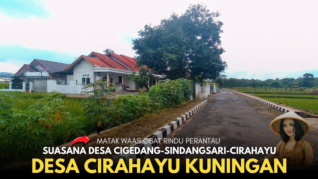 Syahdu Sehabis Hujan !! Suasana Pedesaan dari Desa Cigedang sampai Desa Cirahayu Kuningan Jawa Barat