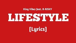 King Vibez - Lifestyle Ft. B-Risky Lyrics Wisi Album