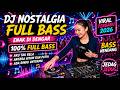 DJ REMIX NOSTALGIA FULL BASS TERBARU 2026 || DJ  AKU TAK RELA | DJ ANTARA HITAM DAN PUTIH