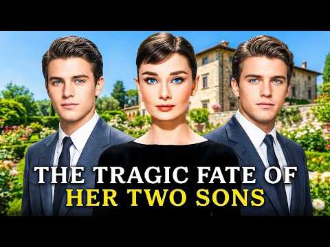 Audrey Hepburn — The Tragic Fate of Her 2 Sons