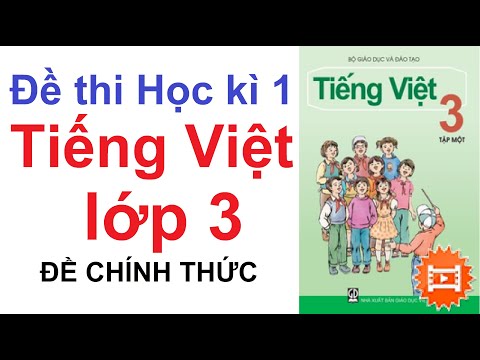 Video Đề thi học kì 1 môn Tiếng Việt lớp 3 năm 2021 - 2022 - YouTube