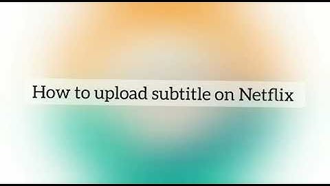How to add subtitles to Netflix movies with extension