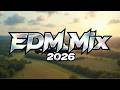 Bass Boosted EDM Hits 2026 🎧 Ultimate Remixes 🎧 Best Electronic Dance Tracks of the Year