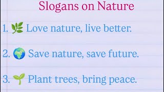 Best Slogans on Nature in English |Save Nature Save Future |Environment Day Slogans |Nature Slogans 