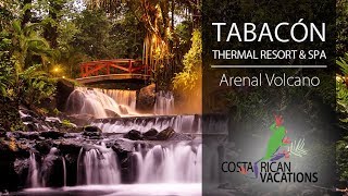 Tabacon Thermal Resort & Spa by FrogTV