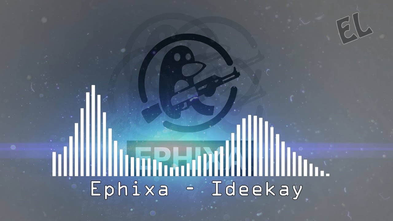 [GLITCH HOP] Ephixa - Ideekay