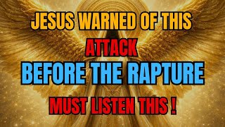 Jesus Warned of This Attack Before the Rapture _ And It's Happening