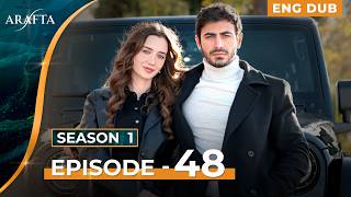 ARAFTA - Full Episode 48 | Turkish Drama in English Dubbed  | @Arafta-englishdub​