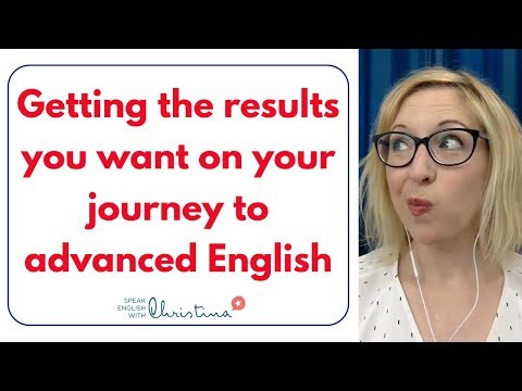 [Part 3] Your Virtual Immersion plan: Get the results you want on your journey to advanced English - [Part 3] Your Virtual Immersion plan: Get the results you want on your journey to advanced English