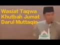Wasiat Taqwa Khutbah Jumat Masjid Darul Muttaqin Banteng 3 Yogyakarta @gurubangsa9617