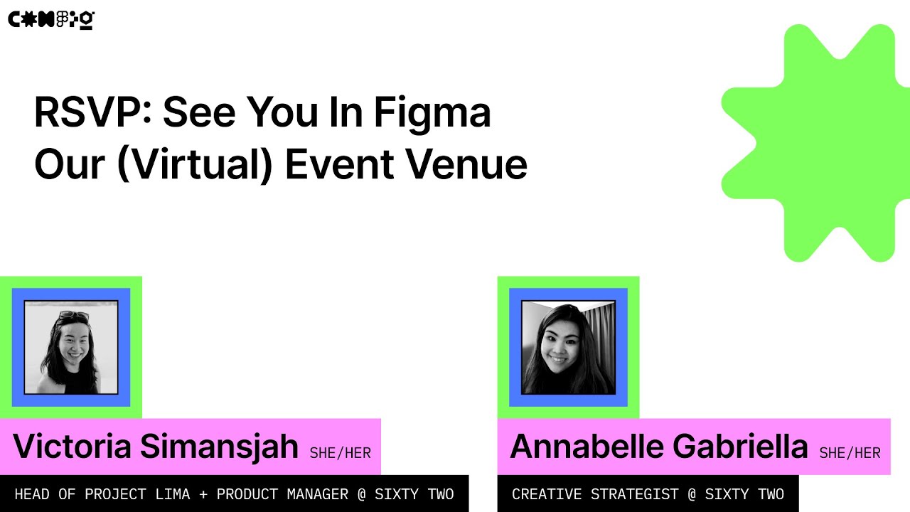 Creating Interactive & Engaging Virtual Events with Figma - Annabelle G., Victoria S. (Config 2022)