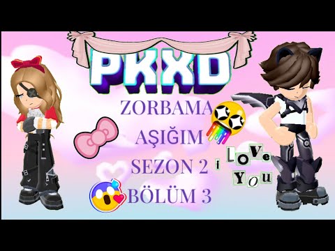 ||🌸✨PK XD ZORBAMA AŞIĞIM🌸✨|| ||SEZON 2||BÖLÜM 3||