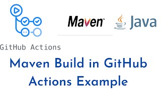 How to build Java using Maven using GitHub Actions | Maven Build in GitHub Actions Example | GitHub