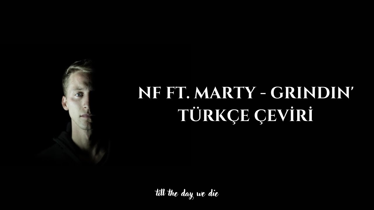 NF ft. Marty - Grindin' | Türkçe Çeviri