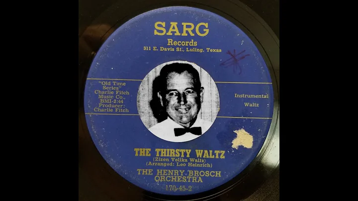TEXAS DANCEHALL STANDARDS: Henry Brosch Orchestra / The Thirsty Waltz / Sarg Records / 1960s
