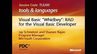 PDC 2003 - Visual Basic Whidbey: RAD for the VB Developer - Jay Schmelzer, Shamez Rajan - 2003/10