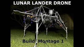 Lunar Lander Drone: Build Montage 1