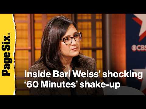 Inside Bari Weiss' shocking '60 Minutes' shake-up as staff fear more major changes ahead