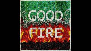 Season 1 | Episode 3 | Good Fire Podcast