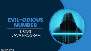 Evil-Odious Number using Java Program | Taking Input from User | Java Program | @CodeWithAvi
