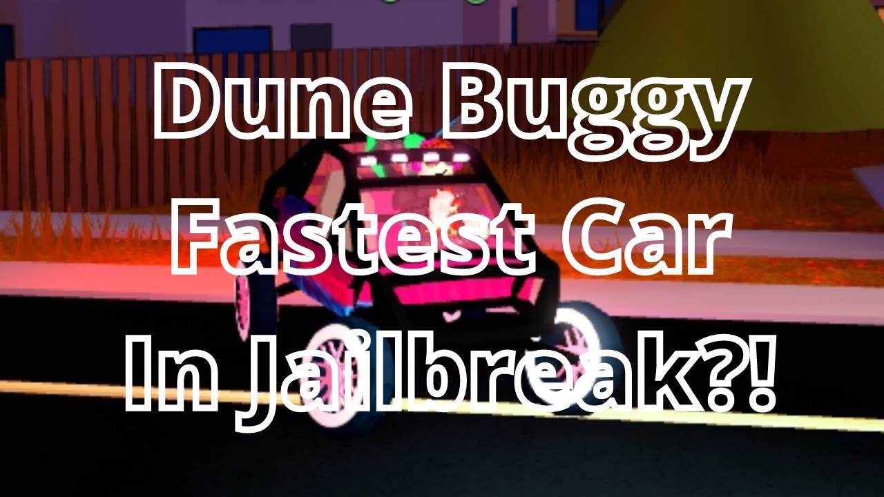Dune Buggy New Fastest Car In Jailbreak ?! YouTube