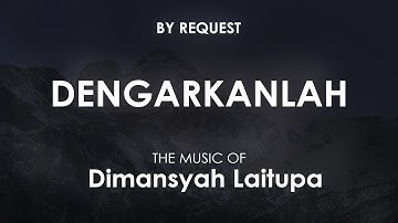 Dengarkanlah | Dimansyah Laitupa