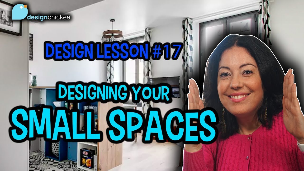 Designing Your Small Space - Design Lesson 18