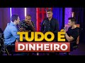 TUDO NA VIDA É SOBRE DINHEIRO| Tiago Fonseca, Caio Carneiro, Tiago Brunet e Tio Huli.  PARTE FINAL