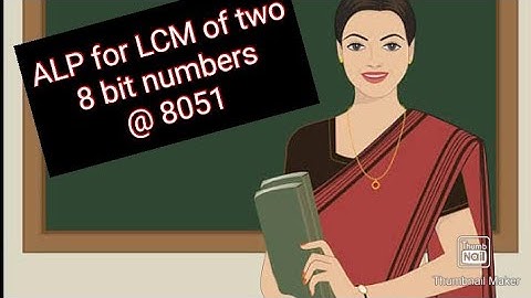 LCM OF TWO 8 BIT NUMBERS@MICRO8051 PROGRAM