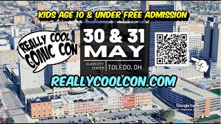 Really Cool Comic Con TOLEDO