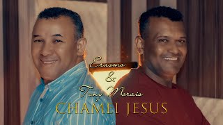 Erasmo E Tony Morais- Chamei Jesus
