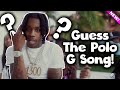Guess The Polo G Song!
