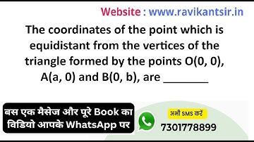 The coordinates of the point which is equidistant from the vertices of the triangle formed by the