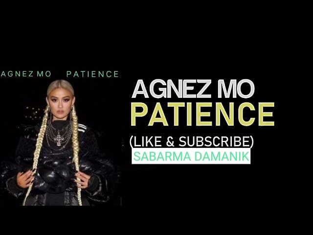 AGNEZ MO - PATIENCE (Lyric). Audio.New Song 2022. Lagu Baru Diva Indonesia.Go International. class=