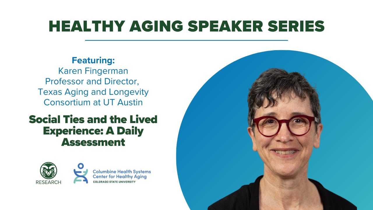 Healthy Aging Speaker Series: Social Ties and the Lived Experience ...