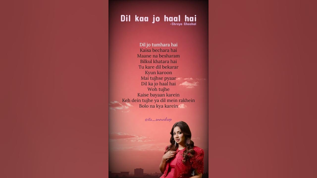Dil kaa jo haal hai - Shreya ghoshal (lyrics) #dilkajohaalhai #shreyaghoshal #lyrics #trending #song Dil kaa jo haal hai - Shreya ghoshal (lyrics) #dilkajohaalhai #shreyaghoshal #lyrics #trending #song