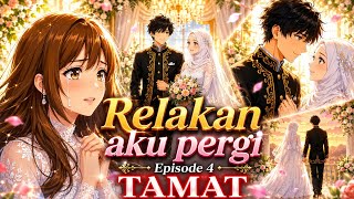 Relakan aku pergi Episode 4 TAMAT film animasi 