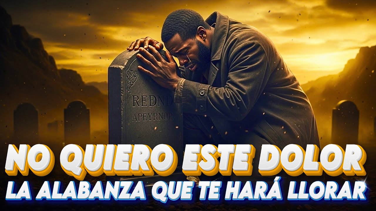 Dios, No Quiero Este Dolor | La Alabanza que te hará llorar