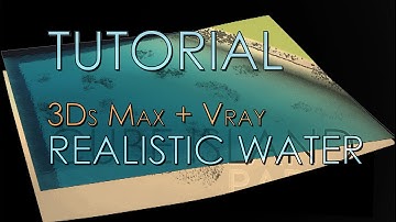 Tutorial: Realistic Vray Water - 3Ds Max
